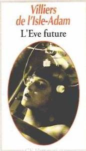Villiers de l'Isle-Adam. L'eve future. 
